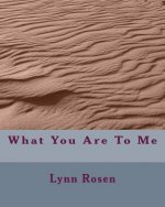 What You Are To Me