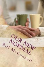 Our New Normal: A novel about marriage in the age of brokenness