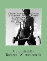 Civilian Conservation Corps Enrollees in Washington, Idaho and Montana: A List of 10,168 Names From Three Annuals of Fort Lewis in 1937 and Fort Georg
