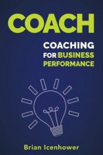 Coach: Coaching for Business Performance