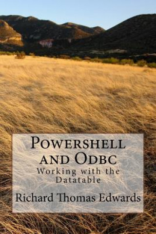 Powershell and ODBC: Working with