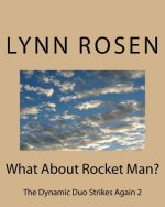 What About Rocket Man?: The Dynamic Duo Strikes Again 2