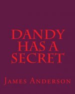 Dandy Has A Secret