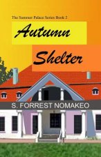 Autumn Shelter: The Summer Palace Series Book 2