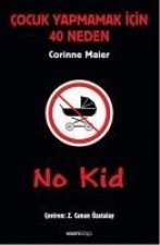 No Kid Cocuk Yapmamak Icin 40 Neden