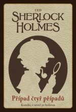 Sherlock Holmes Případ čtyř případů