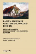 Badania regionalne w historii wychowania - Pomorze