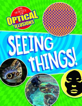 Seeing Things!