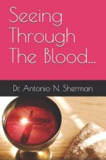 Seeing Through The Blood...: Red, But White As Snow