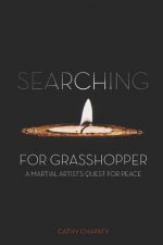 Searching for Grasshopper: A Martial Artist's Quest for Peace