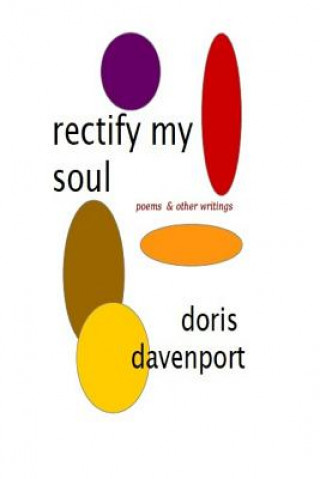 rectify my soul: & other writings