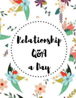 Relationship Q&A a Day: The Couple's Guide to Building Trust and Emotional Intimacy