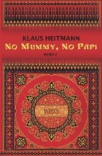 No Mummy, No Papi Band 2