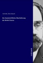 Die Handschriftliche Überlieferung der Briefe Ciceros