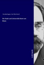 Die Stadt und Universität Bonn am Rhein