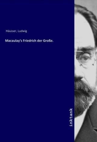 Macaulay's Friedrich der Große.