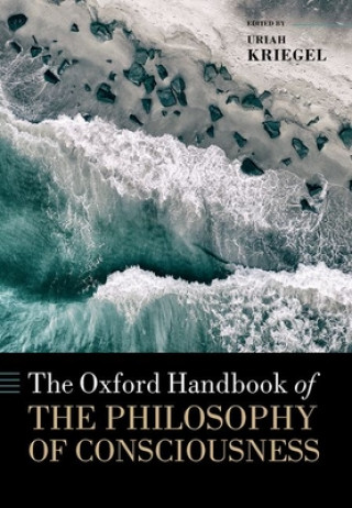 Oxford Handbook of the Philosophy of Consciousness
