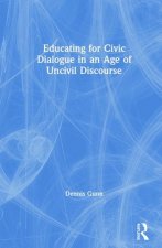 Educating for Civic Dialogue in an Age of Uncivil Discourse