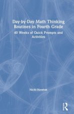 Day-by-Day Math Thinking Routines in Fourth Grade