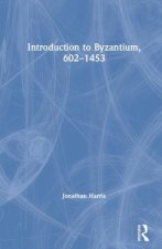 Introduction to Byzantium, 602-1453