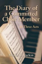 Diary of a Committed Choir Member