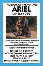 Book of the Vintage Ariel Up to 1932 - All Models Including Square Four