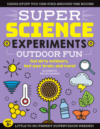 SUPER Science Experiments: Outdoor Fun