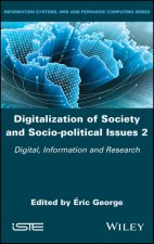 Digitalization of Society and Socio-political Issues 2 - Digital, Information and Research