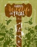 Garden Wildlife on Trial