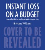 Instant Loss On A Budget
