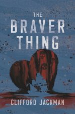 Braver Thing