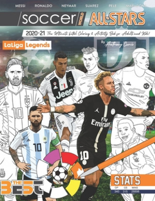 Soccer World All Stars 2020-21: La Liga Legends edition: The Ultimate Futbol Coloring, Activity and Stats Book for Adults and Kids