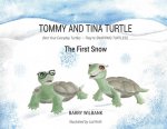 Tommy and Tina Turtle: (Not Your Everyday Turtles - They're SNAPPING TURTLES!) - The First Snow