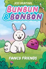Fancy Friends: A Graphix Chapters Book (Bunbun & Bonbon #1): Volume 1
