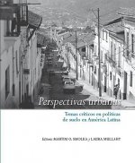 Perspectivas urbanas - Temas criticos en politicas de suelo en America Latina
