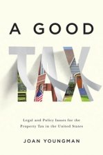 Good Tax - Legal and Policy Issues for the Property Tax in the United States