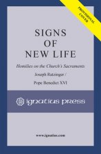 Signs of New Life: Homilies on the Church's Sacraments