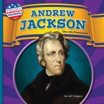 Andrew Jackson: The 7th President