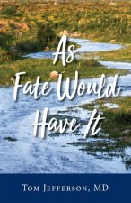 As Fate Would Have It