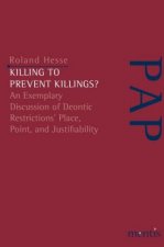 Killing to Prevent Killings?
