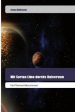 Mit Sortan Limo durchs Universum