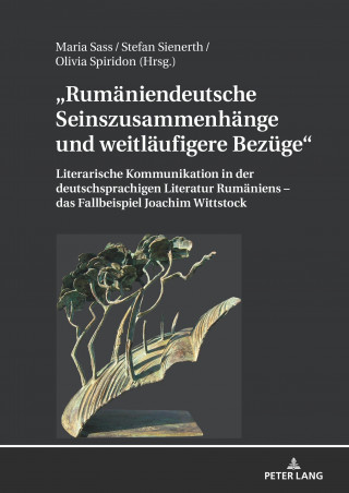 Rumaeniendeutsche Seinszusammenhaenge Und Weitlaeufigere Bezuege