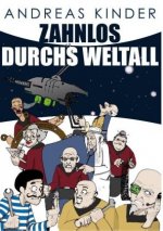 Zahnlos durchs Weltall