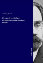 Die Legende vom heiligen Christophorus und die Plastik und Malerei.