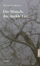 Der Mensch, das dunkle Tier