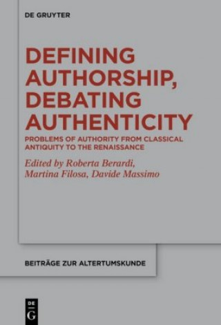 Defining Authorship, Debating Authenticity