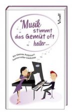 Musik stimmt das Gemüt oft heiter ...