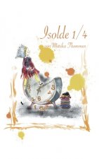 Isolde 1/4