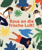 Raus an die frische Luft!