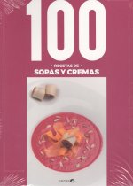 100 RECETAS SOPAS Y CREMAS